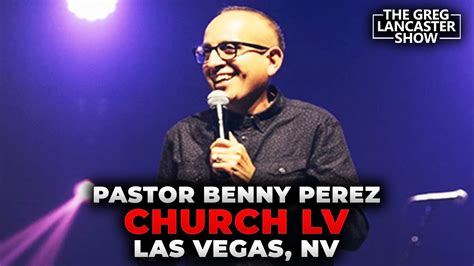 church of lv|pastor benny perez resigns.